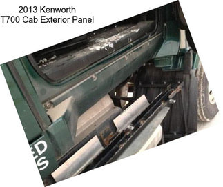 2013 Kenworth T700 Cab Exterior Panel