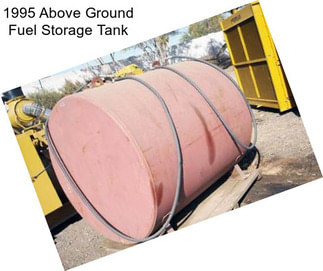 1995 Above Ground Fuel Storage Tank