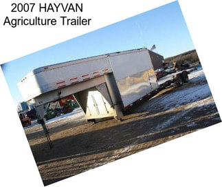 2007 HAYVAN Agriculture Trailer