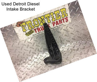 Used Detroit Diesel Intake Bracket