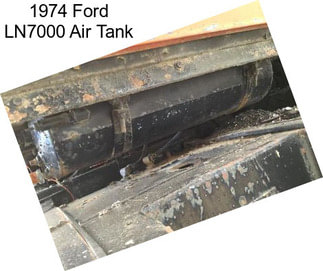 1974 Ford LN7000 Air Tank