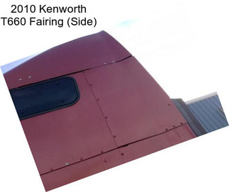 2010 Kenworth T660 Fairing (Side)