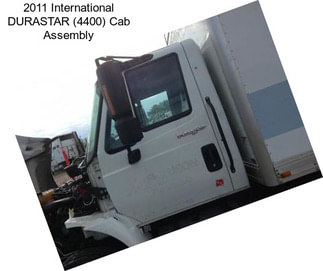 2011 International DURASTAR (4400) Cab Assembly