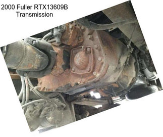 2000 Fuller RTX13609B Transmission