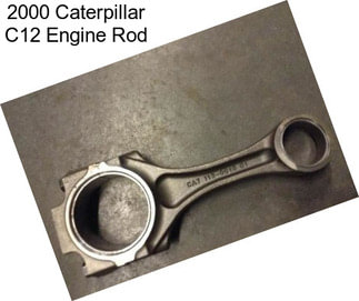 2000 Caterpillar C12 Engine Rod