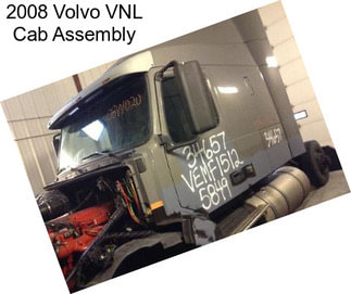 2008 Volvo VNL Cab Assembly