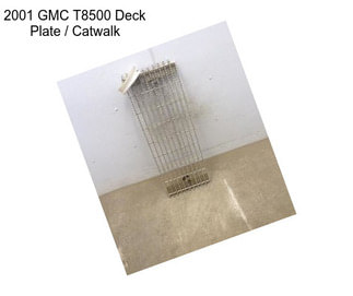 2001 GMC T8500 Deck Plate / Catwalk