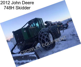 2012 John Deere 748H Skidder