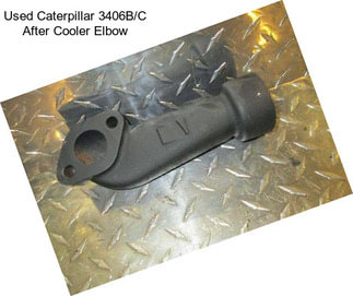 Used Caterpillar 3406B/C After Cooler Elbow