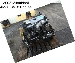 2008 Mitsubishi 4M50-6AT8 Engine