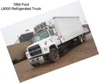 1994 Ford L8000 Refrigerated Truck