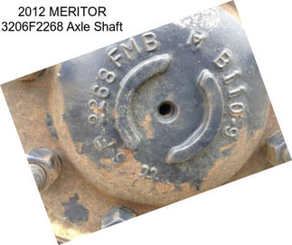 2012 MERITOR 3206F2268 Axle Shaft