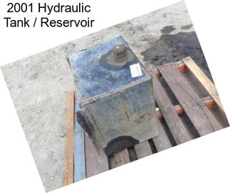 2001 Hydraulic Tank / Reservoir