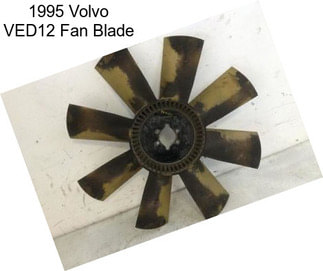 1995 Volvo VED12 Fan Blade