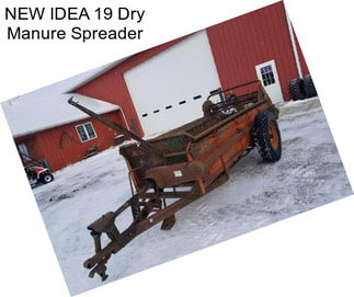 NEW IDEA 19 Dry Manure Spreader