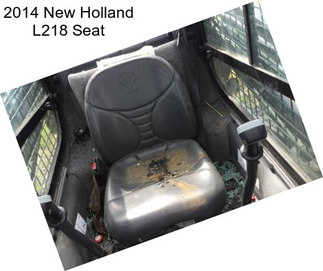 2014 New Holland L218 Seat