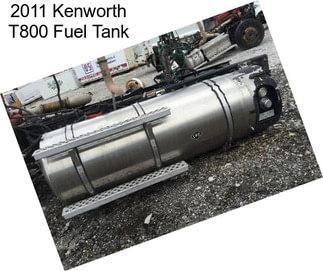 2011 Kenworth T800 Fuel Tank