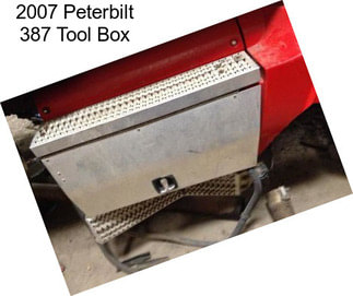 2007 Peterbilt 387 Tool Box