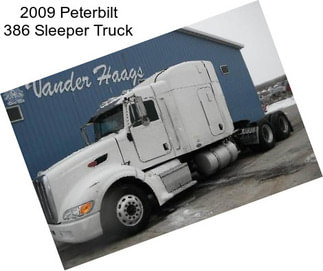 2009 Peterbilt 386 Sleeper Truck