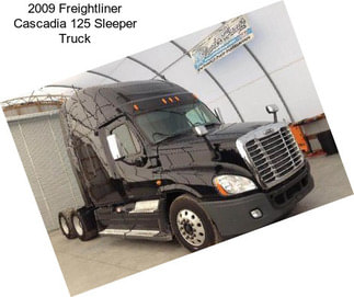 2009 Freightliner Cascadia 125 Sleeper Truck