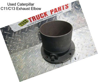 Used Caterpillar C11/C13 Exhaust Elbow