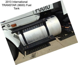 2013 International TRANSTAR (8600) Fuel Tank