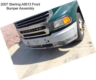 2007 Sterling A9513 Front Bumper Assembly