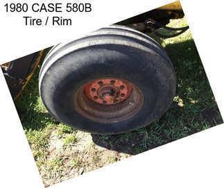 1980 CASE 580B Tire / Rim