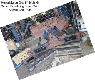 Hendrickson One 54 Inch Hn Series Equalizing Beam With Saddle And Pads