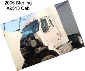 2005 Sterling A9513 Cab