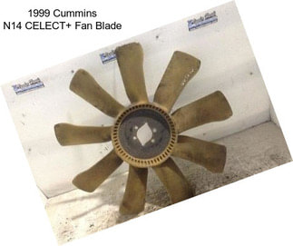 1999 Cummins N14 CELECT+ Fan Blade