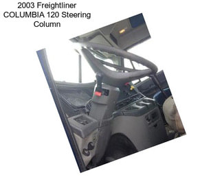 2003 Freightliner COLUMBIA 120 Steering Column