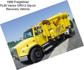 1998 Freightliner FL80 Vactor GRV-2 Glycol Recovery Vehicle