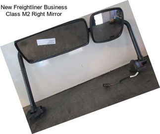 New Freightliner Business Class M2 Right Mirror