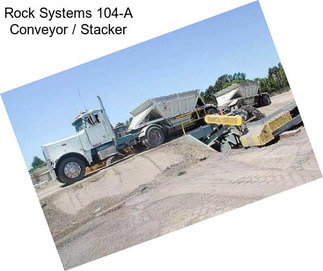 Rock Systems 104-A Conveyor / Stacker