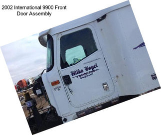 2002 International 9900 Front Door Assembly