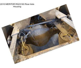 2010 MERITOR RS23160 Rear Axle Housing