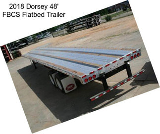 2018 Dorsey 48\' FBCS Flatbed Trailer