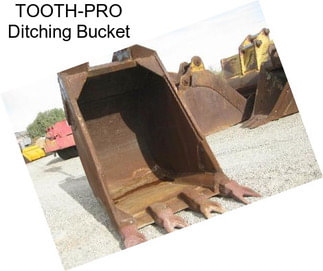 TOOTH-PRO Ditching Bucket