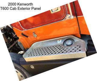 2000 Kenworth T600 Cab Exterior Panel