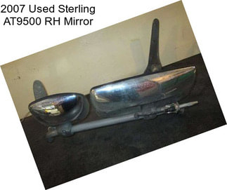 2007 Used Sterling AT9500 RH Mirror