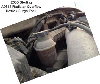 2005 Sterling A9513 Radiator Overflow Bottle / Surge Tank