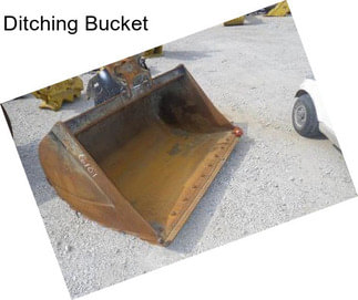 Ditching Bucket