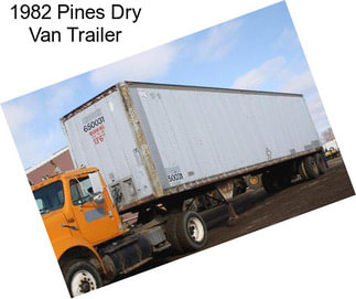 1982 Pines Dry Van Trailer