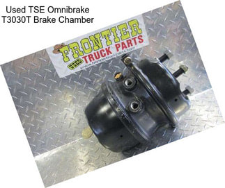 Used TSE Omnibrake T3030T Brake Chamber