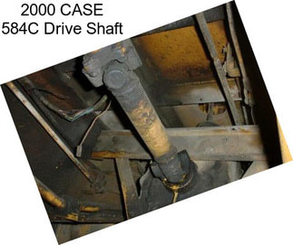 2000 CASE 584C Drive Shaft