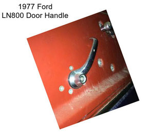 1977 Ford LN800 Door Handle