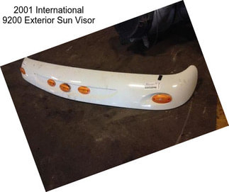 2001 International 9200 Exterior Sun Visor