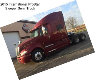 2015 International ProStar Sleeper Semi Truck