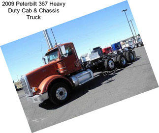 2009 Peterbilt 367 Heavy Duty Cab & Chassis Truck